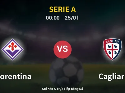 Kết Quả: Fiorentina 1-2 Cagliari – Highlight & Bàn Thắng | Serie A