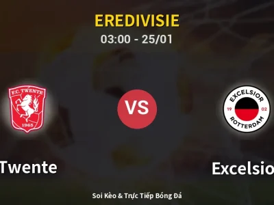 Kết Quả: Twente 0-0 Excelsior – Highlight & Bàn Thắng | Eredivisie