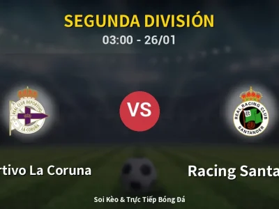 Kết Quả: Deportivo La Coruna 0-1 Racing Santander – Highlight & Bàn Thắng | Segunda División