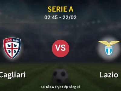 Kết Quả: Cagliari 0-0 Lazio – Highlight & Bàn Thắng | Serie A