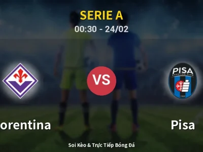 Kết Quả: Fiorentina 1-0 Pisa – Highlight & Bàn Thắng | Serie A