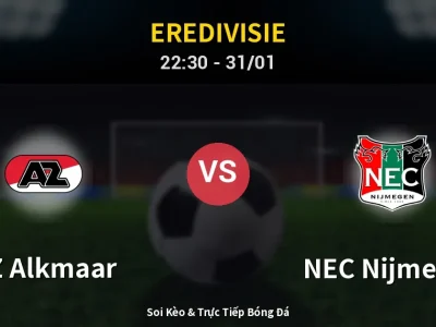 Soi Kèo AZ Alkmaar vs NEC Nijmegen – 22:30 31/01 | Nhận Định, Dự Đoán Tỷ Số