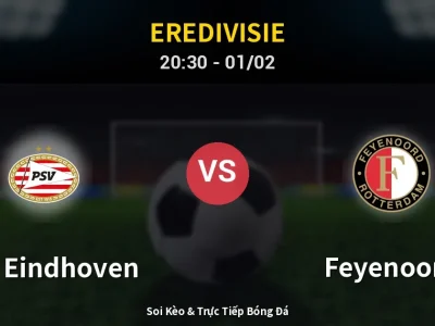 🔴 Trực Tiếp: PSV Eindhoven 3-0 Feyenoord – Link Xem Eredivisie (Full HD)