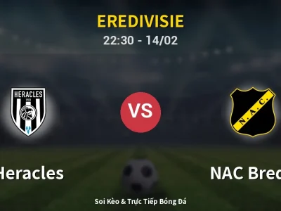 Soi Kèo Heracles vs NAC Breda – 22:30 14/02 | Nhận Định, Dự Đoán Tỷ Số