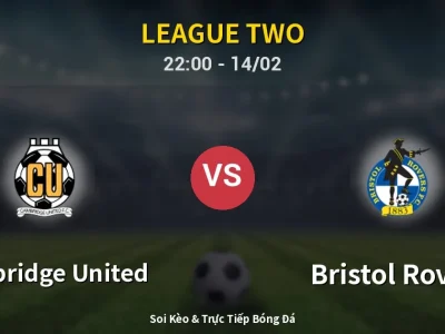 Soi Kèo Cambridge United vs Bristol Rovers – 22:00 14/02 | Nhận Định, Dự Đoán Tỷ Số