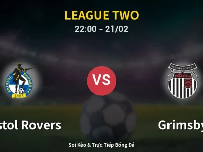 🔴 Trực Tiếp: Bristol Rovers 2-0 Grimsby – Link Xem League Two (Full HD)