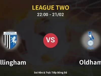 🔴 Trực Tiếp: Gillingham 0-2 Oldham – Link Xem League Two (Full HD)