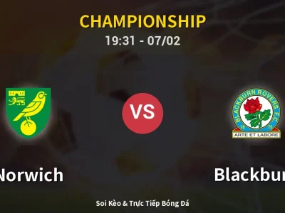 🔴 Trực Tiếp: Norwich 0-0 Blackburn – Link Xem Championship (Full HD)