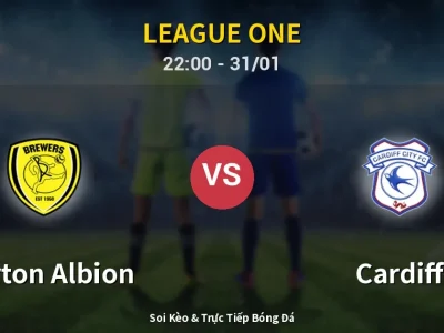 Soi Kèo Burton Albion vs Cardiff – 22:00 31/01 | Nhận Định, Dự Đoán Tỷ Số