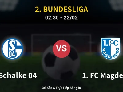 Kết Quả: FC Schalke 04 5-3 1. FC Magdeburg – Highlight & Bàn Thắng | 2. Bundesliga