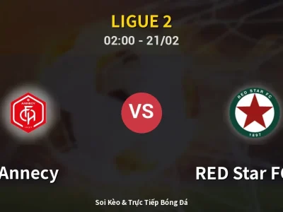Kết Quả: Annecy 2-1 RED Star FC 93 – Highlight & Bàn Thắng | Ligue 2