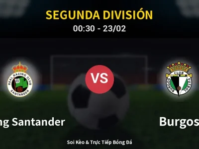 Kết Quả: Racing Santander 1-0 Burgos – Highlight & Bàn Thắng | Segunda División