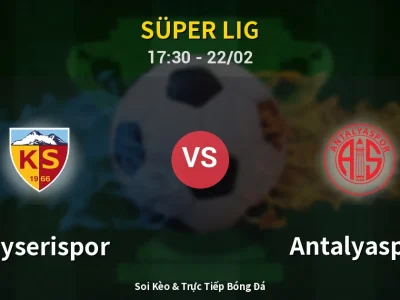 🔴 Trực Tiếp: Kayserispor 1-0 Antalyaspor – Link Xem Süper Lig (Full HD)