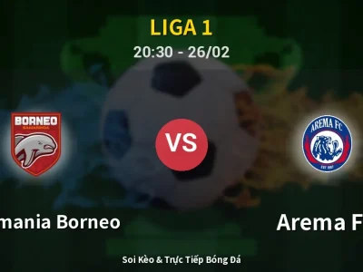 Soi Kèo Pusamania Borneo vs Arema FC – 20:30 26/02 | Nhận Định, Dự Đoán Tỷ Số