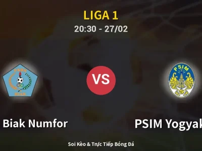 🔴 Trực Tiếp: PSBS Biak Numfor 1-3 PSIM Yogyakarta – Link Xem Liga 1 (Full HD)