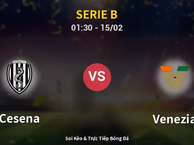 Kết Quả: Cesena 0-4 Venezia – Highlight & Bàn Thắng | Serie B