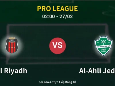Kết Quả: Al Riyadh 0-1 Al-Ahli Jeddah – Highlight & Bàn Thắng | Pro League