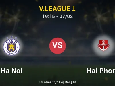 🔴 Trực Tiếp: Ha Noi 2-0 Hai Phong – Link Xem V.League 1 (Full HD)