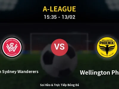 Kết Quả: Western Sydney Wanderers 2-2 Wellington Phoenix – Highlight & Bàn Thắng | A-League