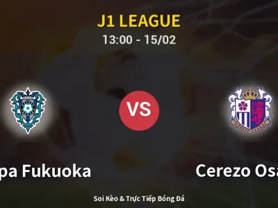 Kết Quả: Avispa Fukuoka 0-2 Cerezo Osaka – Highlight & Bàn Thắng | J1 League