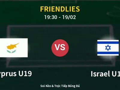 Soi Kèo Cyprus U19 vs Israel U19 – 19:30 19/02 | Nhận Định, Dự Đoán Tỷ Số