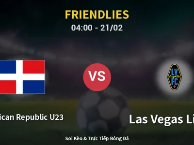 Kết Quả: Dominican Republic U23 0-1 Las Vegas Lights – Highlight & Bàn Thắng | Friendlies