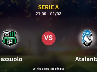 🔴 Trực Tiếp: Sassuolo 2-0 Atalanta – Link Xem Serie A (Full HD)