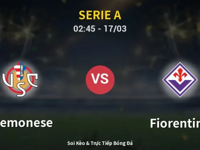 Kết Quả: Cremonese 1-4 Fiorentina – Highlight & Bàn Thắng | Serie A