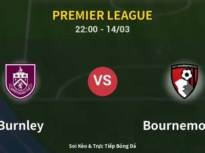 🔴 Trực Tiếp: Burnley 0-0 Bournemouth – Link Xem Premier League (Full HD)