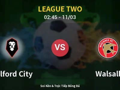 Kết Quả: Salford City 1-0 Walsall – Highlight & Bàn Thắng | League Two
