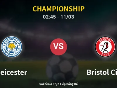 Kết Quả: Leicester 2-0 Bristol City – Highlight & Bàn Thắng | Championship