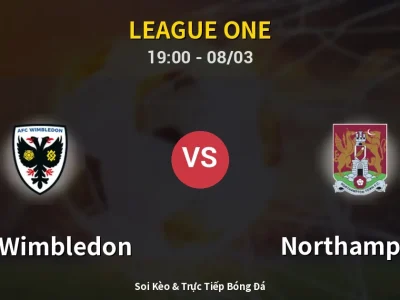 Kết Quả: AFC Wimbledon 1-0 Northampton – Highlight & Bàn Thắng | League One
