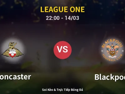 🔴 Trực Tiếp: Doncaster 0-0 Blackpool – Link Xem League One (Full HD)