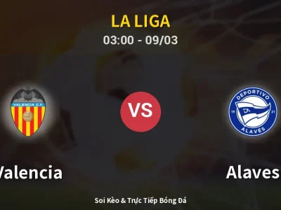 Kết Quả: Valencia 3-2 Alaves – Highlight & Bàn Thắng | La Liga
