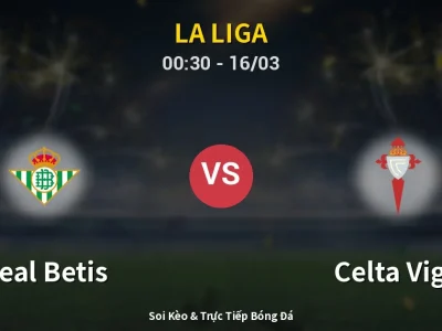 Kết Quả: Real Betis 1-1 Celta Vigo – Highlight & Bàn Thắng | La Liga