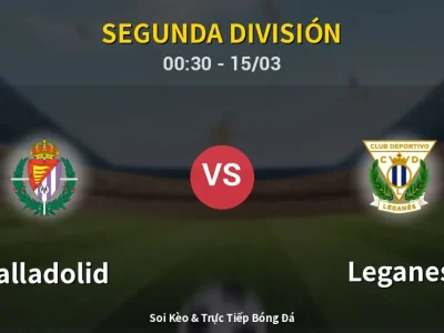 Kết Quả: Valladolid 3-2 Leganes – Highlight & Bàn Thắng | Segunda División