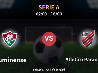 Kết Quả: Fluminense 3-2 Atletico Paranaense – Highlight & Bàn Thắng | Serie A