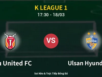 Kết Quả: Jeju United FC 0-2 Ulsan Hyundai FC – Highlight & Bàn Thắng | K League 1