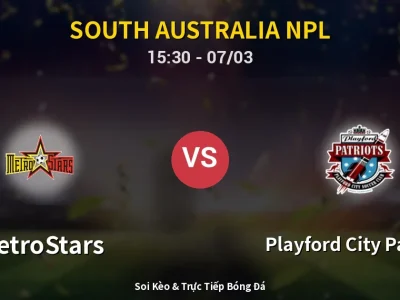 Kết Quả: MetroStars 1-3 Playford City Patriots – Highlight & Bàn Thắng | South Australia NPL