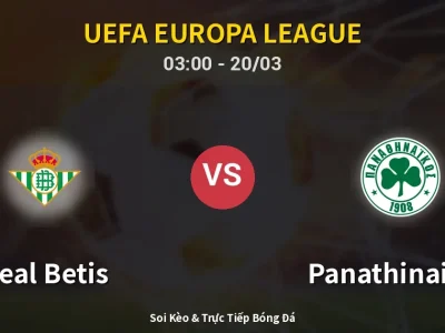 Kết Quả: Real Betis 4-0 Panathinaikos – Highlight & Bàn Thắng | UEFA Europa League
