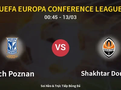 Kết Quả: Lech Poznan 1-3 Shakhtar Donetsk – Highlight & Bàn Thắng | UEFA Europa Conference League