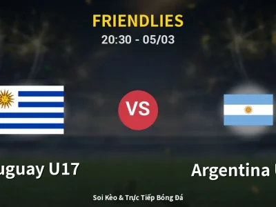 Soi Kèo Uruguay U17 vs Argentina U17 – 20:30 05/03 | Nhận Định, Dự Đoán Tỷ Số