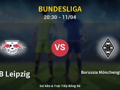 Soi Kèo RB Leipzig vs Borussia Mönchengladbach – 20:30 11/04 | Nhận Định, Dự Đoán Tỷ Số