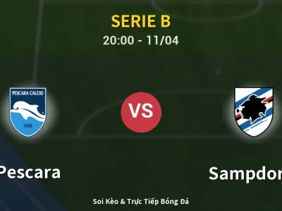 Soi Kèo Pescara vs Sampdoria – 20:00 11/04 | Nhận Định, Dự Đoán Tỷ Số