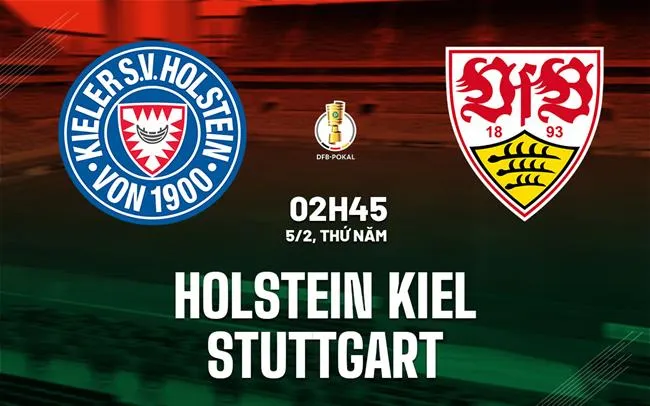 nhan dinh bong da du doan Holstein Kiel vs Stuttgart cup quoc gia duc hom nay